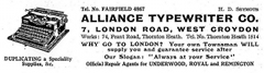 A black-and-white advertisement with a drawing of a typewriter on the left and the text “Duplicating a Speciality / Supplies, &c.” beneath it, and more text on the right: “Tel. No. FAIRFIELD 4867 / H. D. Seymour / Alliance Typewriter Co. / 7, London Road, West Croydon / Works: 74, Frant Road, Thornton Heath. Tel. No. Thornton Heath 1514 / Why go to London? Your own Townsman will supply you and guarantee service after / Our Slogan: ‘Always at your Service’ / Official Repair Agents for Underwood, Royal and Remington”.