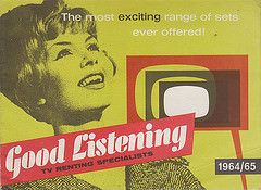 A print in mustard yellow, red, white, and black showing a happy woman looking upwards and stylised television sets.  Text reads “The most exciting range of sets ever offered! / Good Listening / TV Renting Specialists / 1964/65”.