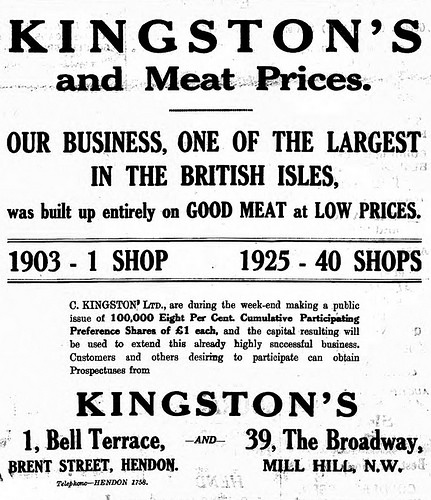A black-and-white text-only advert headed “Kingston’s and Meat Prices.”  Below it states that “Our business, one of the largest in the British Isles, was built up entirely on GOOD MEAT at LOW PRICES.” and that “C. Kingston Ltd., are during the week-end making a public issue of 100,000 Eight Per Cent. Cumulative Participating Preferences Shares of £1 each, and the capital resulting will be used to extend this already highly successful business.