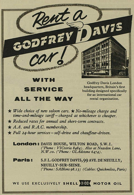 Newspaper advert headed “Rent a Godfrey Davis car! With service all the way”.  Addresses in London and Paris are given below, and bullet points promise: “Wide choice of new saloon cars. No-mileage charge and time-and-mileage tariff – charged at whichever is cheaper.  Reduced rates for annual and short-term contracts. A.A. and R.A.C. membership.  Full 24-hour services — self-drive and chauffeur-driven.”