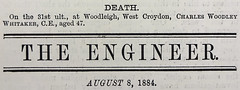 A printed announcement under the heading “DEATH”, reading: “On the 31st ult., at Woodleigh, West Croydon, Charles Woodley Whitaker, C.E., aged 47.”  Beneath this is a heading reading “The Engineer” and a date of August 8, 1884.