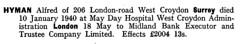 A text-only entry in a printed register, reading: “HYMAN Alfred of 206 London-road West Croydon Surrey died 10 January 1940 at May Day Hospital West Croydon Adminstration London 18 May to Midland Bank Executor and Trustee Company Limited.  Effects £2004 13s.”