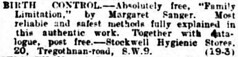 A small text-only newspaper ad reading: “BIRTH CONTROL.—Absolutely free, ‘Family Limitation,’ by Margaret Sanger.  Most reliable and safest methods fully explained in this authentic work.  Together with catalogue, post free.—Stockwell Hygienic Stores, 20, Tregothnan-road, S.W.9.”
